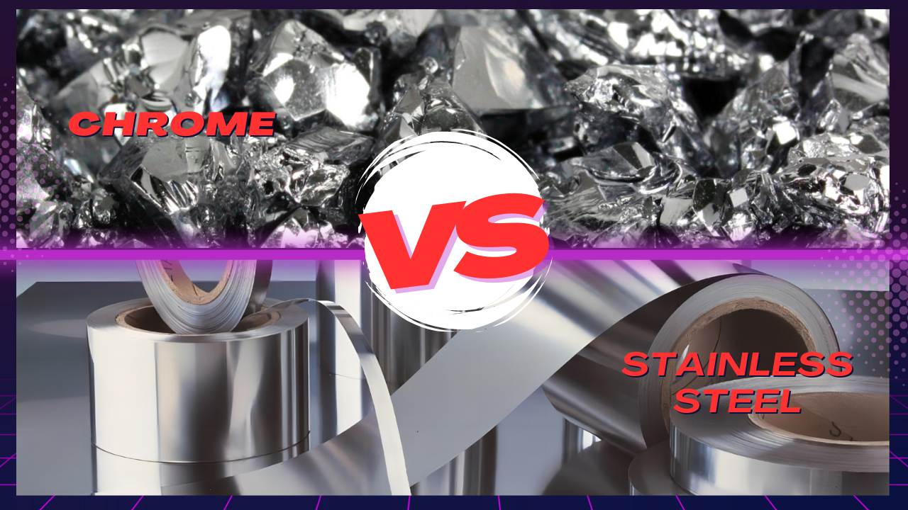 Chrome vs Stainless Steel: A Detailed ComparisonIntroduction